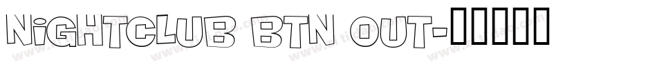 Nightclub BTN Out字体转换